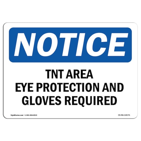 OSHA Notice Sign, Tint Area Eye Protection And Gloves Required, 18in X 12in Rigid Plastic